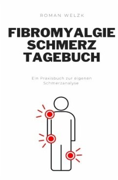 Fibromyalgie Schmerztagebuch - Welzk, Roman