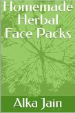 Homemade Herbal Face Packs (eBook, ePUB)