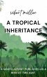 A Tropical Inheritance (eBook, ePUB) - Bild 1
