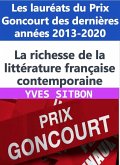 La richesse de la littérature française contemporaine : Les lauréats du Prix Goncourt des dernières années 2013-2020 (eBook, ePUB)