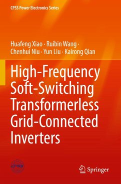 High-Frequency Soft-Switching Transformerless Grid-Connected Inverters - Xiao, Huafeng;Wang, Ruibin;Niu, Chenhui