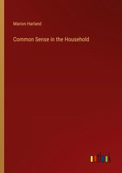 Common Sense in the Household - Harland, Marion