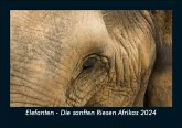 Elefanten - Die sanften Riesen Afrikas 2024 Fotokalender DIN A5