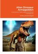 Alien Dinosaur Armageddon - Bild 1