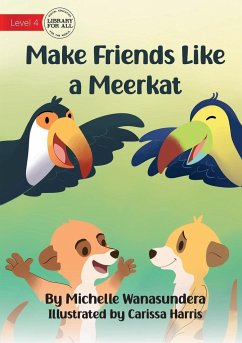 Make Friends Like a Meerkat - Wanasundera, Michelle