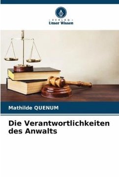 Die Verantwortlichkeiten des Anwalts - Quenum, Mathilde