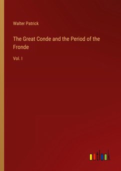 The Great Conde and the Period of the Fronde