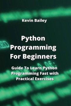Python Programming For Beginners - Bailey, Kevin