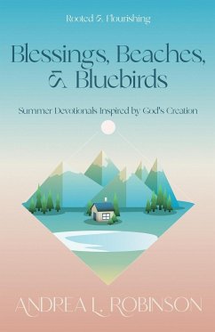 Blessings, Beaches, & Bluebirds - Robinson, Andrea L