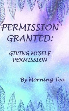 Permission Granted - Tea, Morning