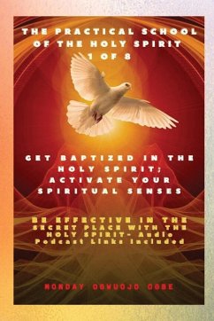 The Practical School of the Holy Spirit - Part 1 of 8 - Activate Your Spiritual Senses - Ogbe, Ambassador Monday O