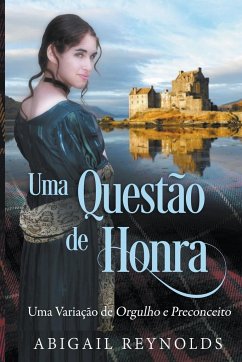 Uma Questão de Honra - Reynolds, Abigail; Nezio, Tânia