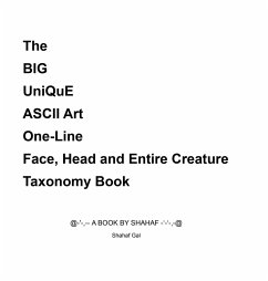 The BIG UniQuE ASCII Art One-Line Face, Head and Entire Creature Taxonomy Book - Gal, Shahaf