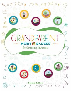 Grandparent Merit Badges ¿ for Gardening Enthusiasts - Grunenwald, Dave