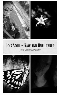 Jo's Soul - Raw and Unfiltered - Lancaster, Josie-Anne