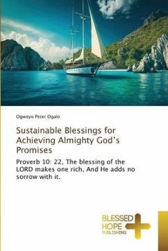 Sustainable Blessings for Achieving Almighty God¿s Promises