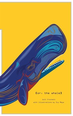 [or, the whale] - Crockett, Juli; Maya, Ivy