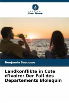 Landkonflikte in Cote d'Ivoire: Der Fall des Departements Blolequin - Seaouwe, Benjamin