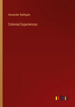Colonial Experiences - Bathgate, Alexander