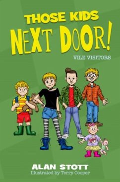 Those Kids Next Door: Vile Visitors - Stott, Alan