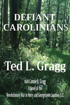 DEFIANT CAROLINIANS - Gragg, Ted L; Gragg, Connie B