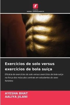 Exercícios de solo versus exercícios de bola suíça - Bhat, Ayesha;JILANI, AALIYA