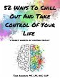 52 Ways To Chill Out and Take Control... - Bild 1