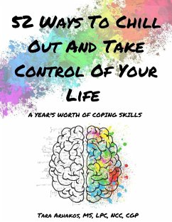 52 Ways To Chill Out and Take Control of Your Life - Arhakos, Tara