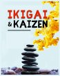 Ikigai, Kaizen and the Path to Lasting... - Bild 1