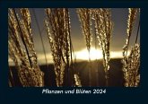 Pflanzen und Blüten 2024 Fotokalender DIN A5