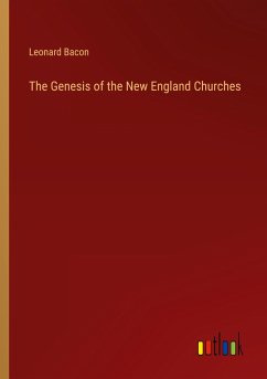 The Genesis of the New England Churches