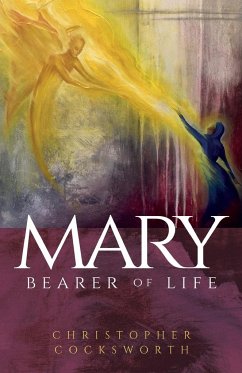 Mary, Bearer of Life - Cocksworth, Christopher
