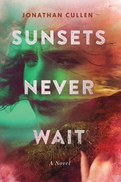 Sunsets Never Wait - Cullen, Jonathan