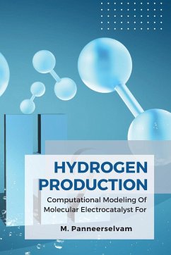 Computational Modeling Of Molecular Electrocatalyst For Hydrogen Production - Panneerselvam, M.