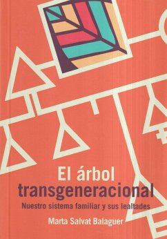 El árbol transgeneracional : nuestro sistema familiar y sus lealtades - Salvat Balaguer, Marta