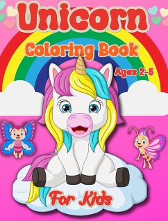 Unicorn Coloring Book For Kids Ages 2-5 - Helle, Luna B.