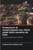 Produzione di vermicompost con rifiuti solidi della mandria da latte