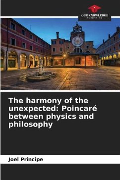 The harmony of the unexpected: Poincaré between physics and philosophy - Principe, Joel