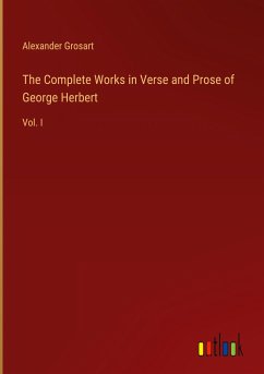 The Complete Works in Verse and Prose of George Herbert