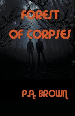 FOREST OF CORPSES - Brown, P. A.