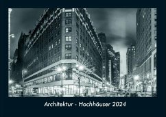 Architektur - Hochhäuser 2024 Fotokalender DIN A4 - Tobias Becker