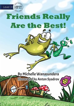 Friends Really Are the Best - Wanasundera, Michelle