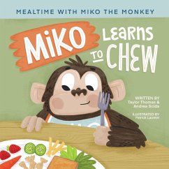 Miko Learns to Chew - Thomas, Taylor; Scida, Andrea