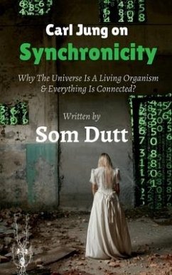 Carl Jung on Synchronicity - Dutt, Som