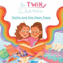 The Twin Diaries - Stella and Mia Meet Papa - Tito, Joseph