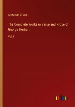 The Complete Works in Verse and Prose of George Herbert - Grosart, Alexander