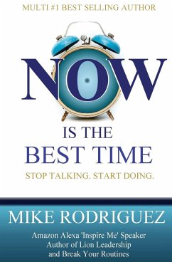 NOW Is the Best Time - Rodriguez, Mike