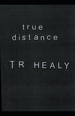 True Distance - Healy, T. R.