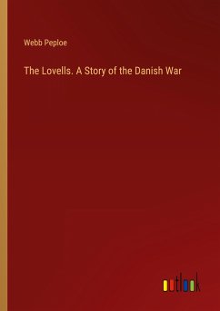The Lovells. A Story of the Danish War - Peploe, Webb