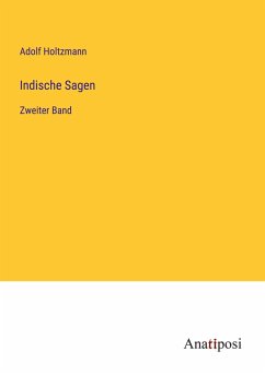 Indische Sagen - Holtzmann, Adolf